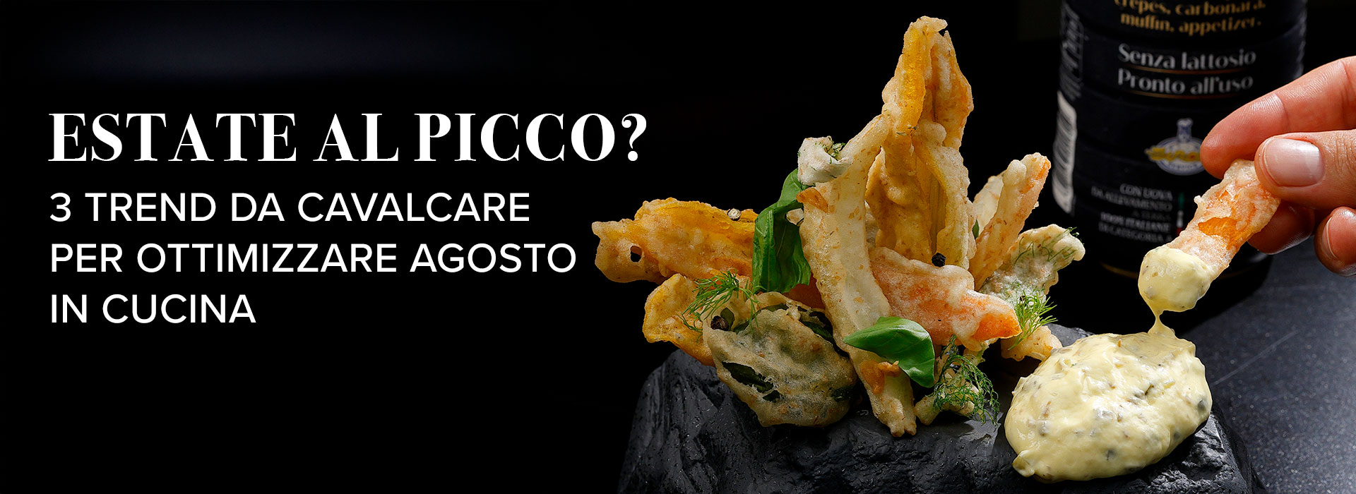 Estate al picco? 3 trend da cavalcare per ottimizzare agosto in cucina